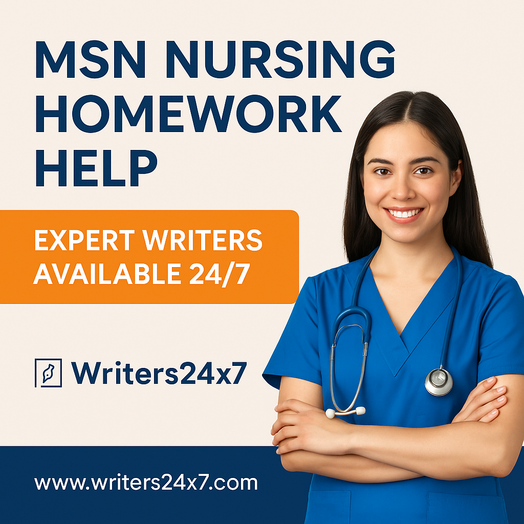 MSN Nursing Homework Help 